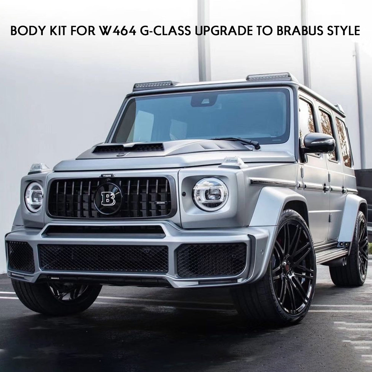 BODY KIT FOR W464 G-CLASS UPGRADE TO BRABUS STYLE