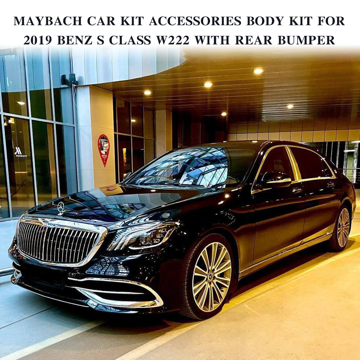 THE BODY KIT FOR W222 2014-2018 UPGRADE TO W222 MAYBACH STYLE WITH HEADLIGHT AND TAILLIGHT