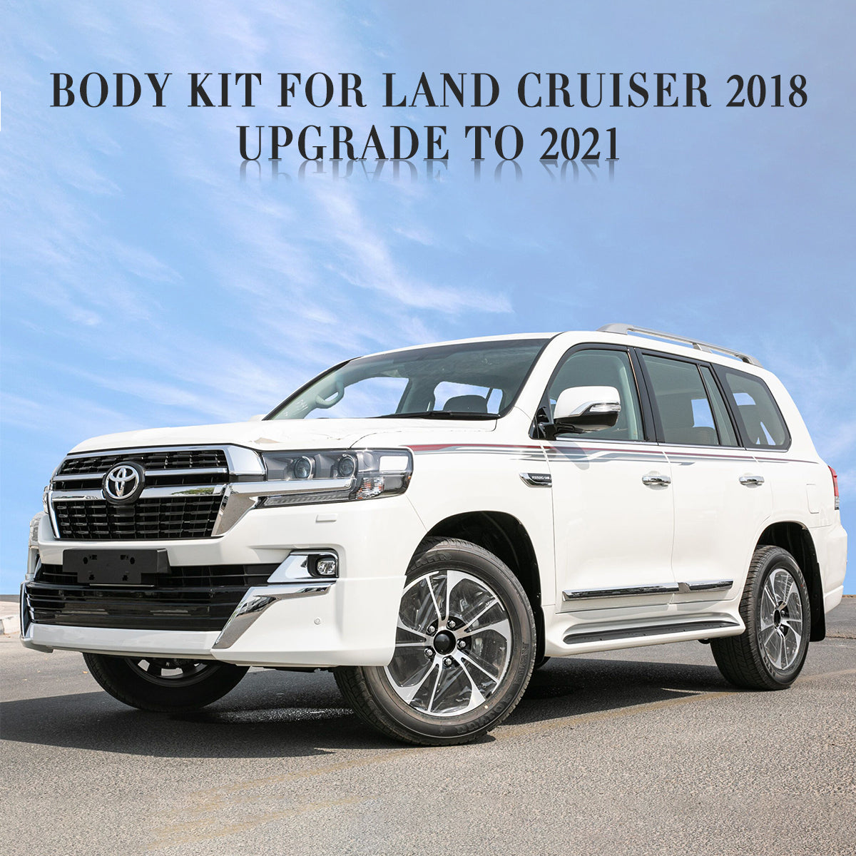 BODY KIT FOR LAND CRUISER 2018 UPGRADE TO 2021